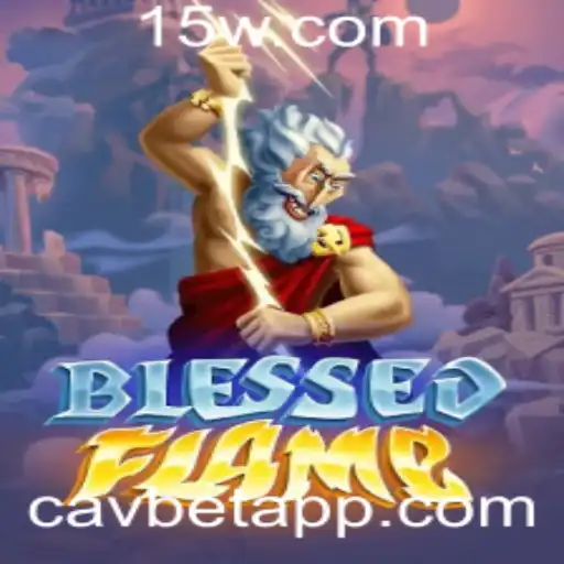 Explorando o Universo de BlessedFlame: O Novo Jogo de CAVBET